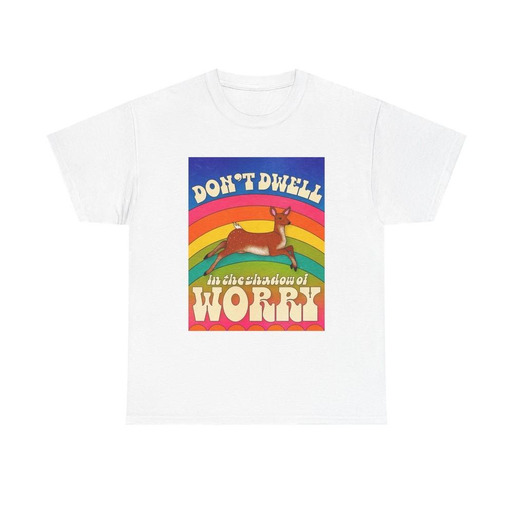 

Don#039;t Dwell In The Shadow Of Worry Graphic T Shirt Unisex Heavy Cotton Tee Gift Unisex T-Shirt XXXL