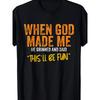Lustiges christliches T-Shirt für Herren mit dem Design "Als Gott mich schuf, grinste er" & dem Vers "Er grinste und sagte 'Das wird lustig'" - 100% Baumwolle 180gsm Schwergewicht