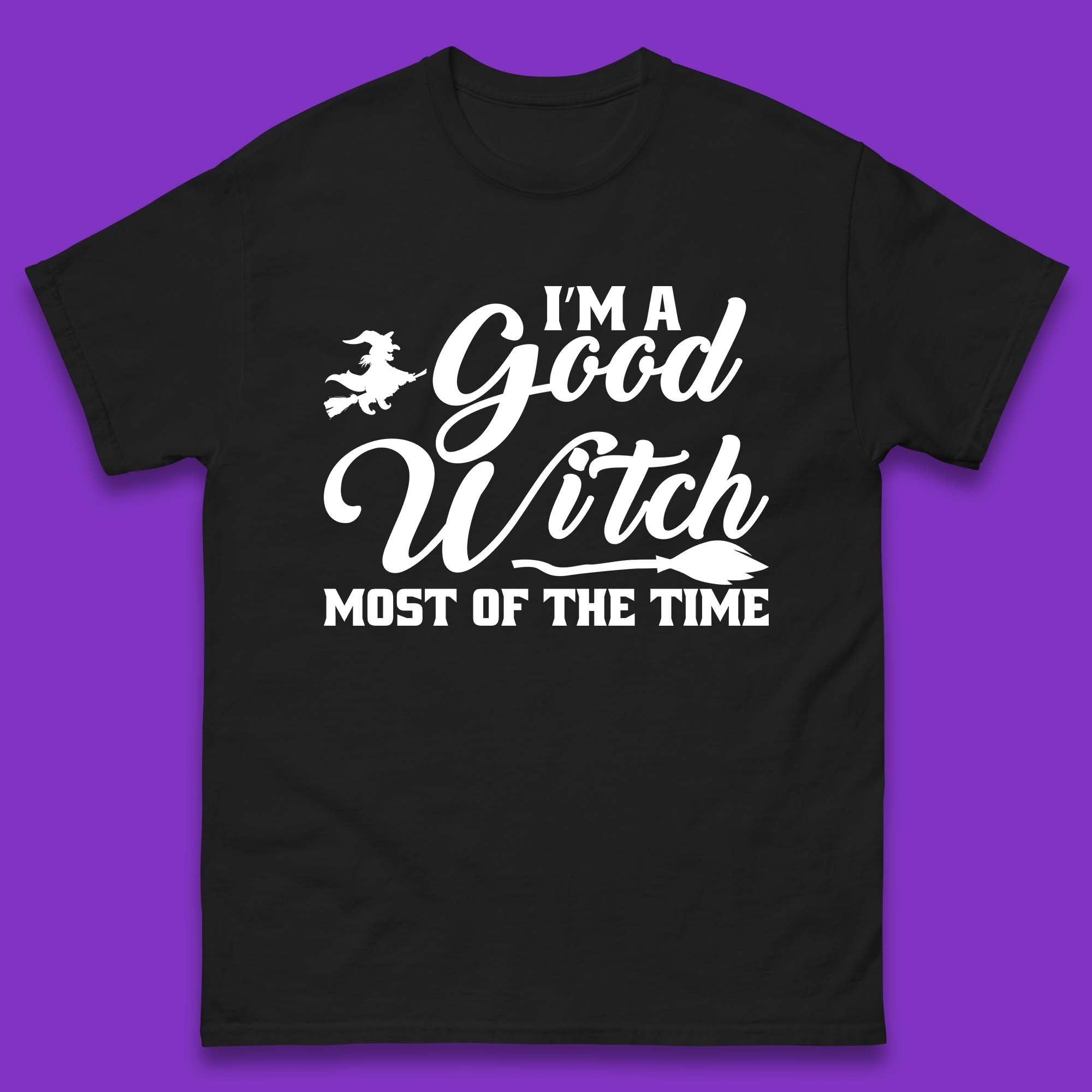 I m A Good Witch Most Of The Time Halloween Witch Broom Mens Tee Top 3XL