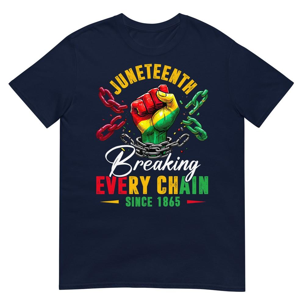 Breaking Every Chain Since 1865 Unisex Unisex Juneteenth Freedom Tshirt S