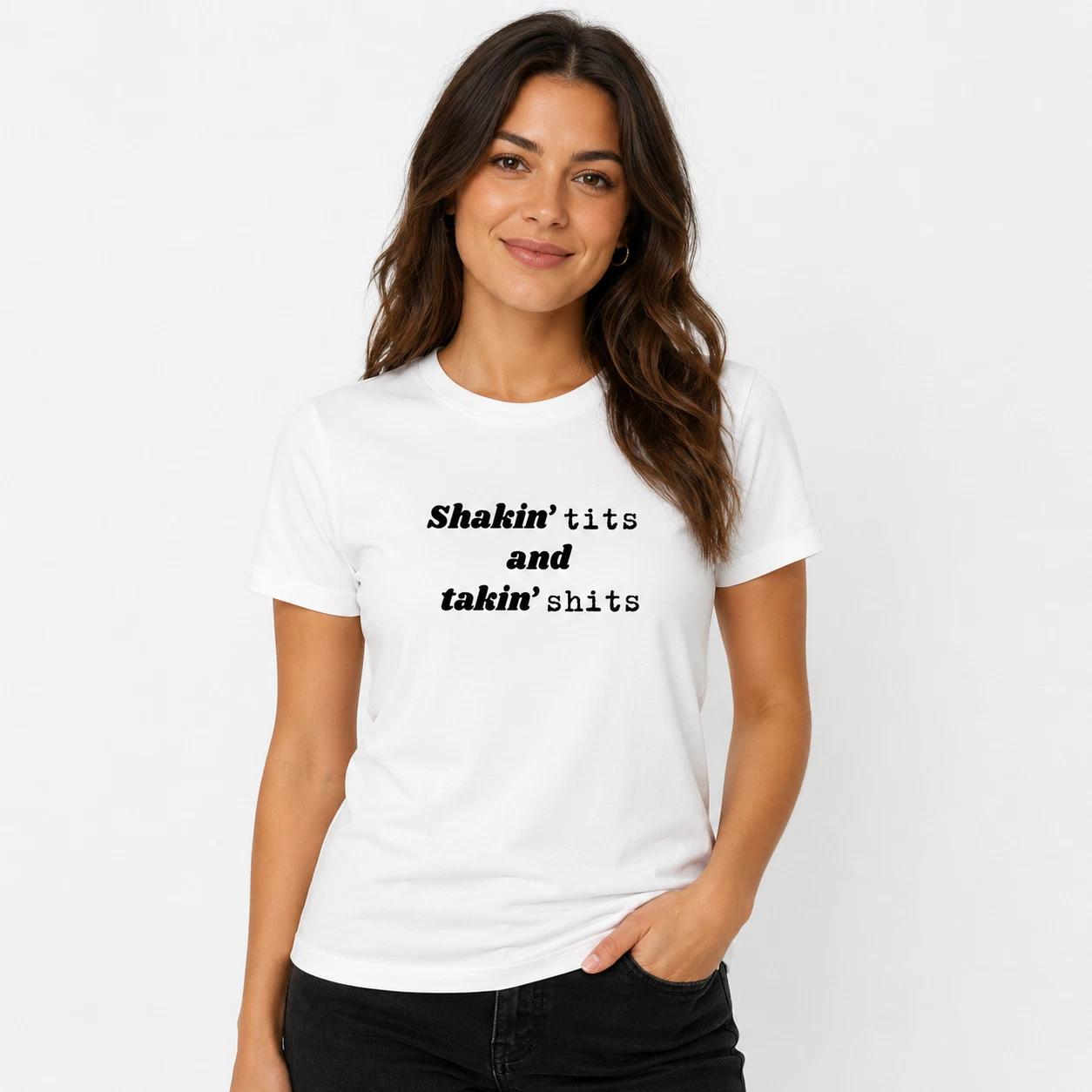 Funny Slogan T-Shirt Shakin’ T!ts & Tak!n’ Sh!ts White Tee Novelty Gift Top M
