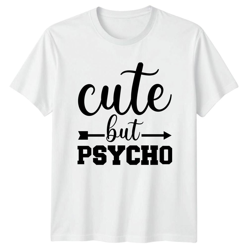 Cute But Psycho Arrow Design Sarcastic Unisexs Unisexs Graphic TShirt S
