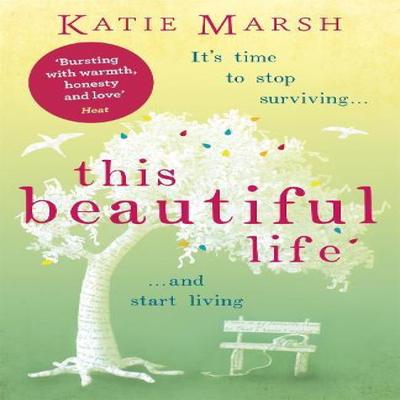 This Beautiful Life the Emotional and Uplifting Novel from the 1 Bestseller by Katie Marsh... 9781473639621