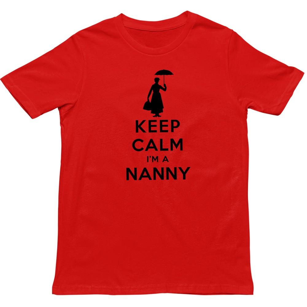 Keep Calm Im A Nanny T Shirtfunny Nanny Unisex Teemary Poppins Gift Top S