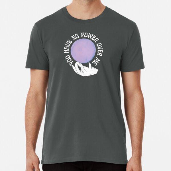 You Have No Power Over Me (Dark) T-Shirt S-5XL Best T-Shirt