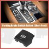 ACROPIX Car Trim Console Control Electronic Parking Brake Switch Button Cover P Button Cover Replacement Short Feet for BMW 5 6 Series X2 X4 X5 X6