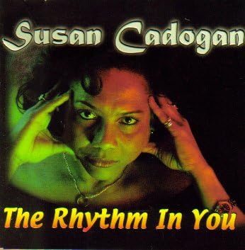 CD SUSAN CADOGAN Rhythm in You CLCCD001 UK Reggae Ska Dub Used