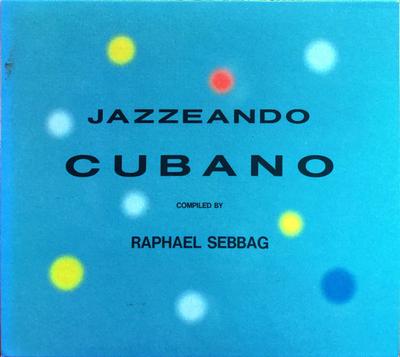 CD VARIOUS - Jazzeando Cubano Compiled By Raphae CRACD301 DISCO CARAMBA 1994 Japan Jazz Used