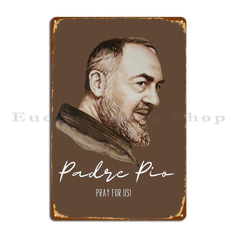

Padre Pio St Father Pio Italy Metal Plaque Poster Painting Wall Pub Garage Character Decoration Tin Sign Poster 20x30cm