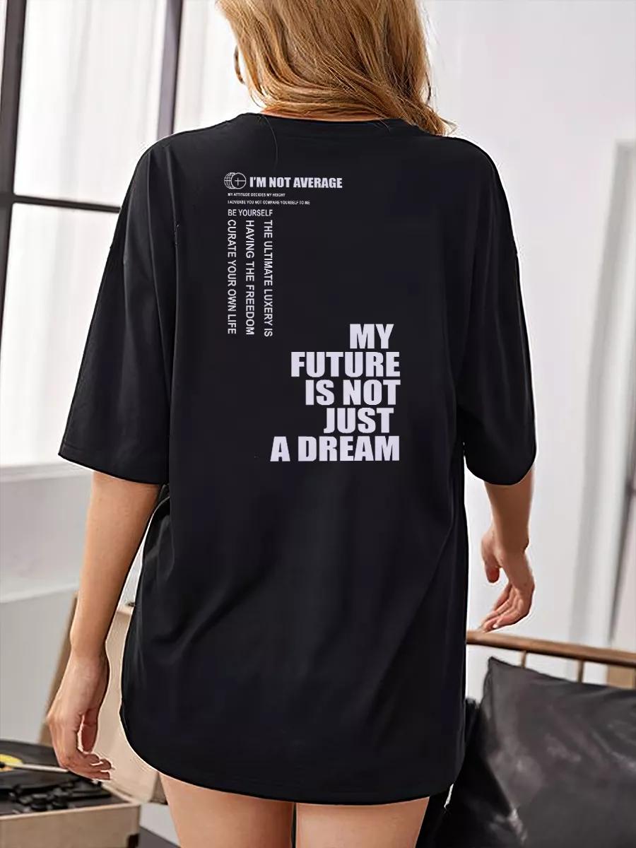 T-shirt with inscription on back My future is not just a dream M