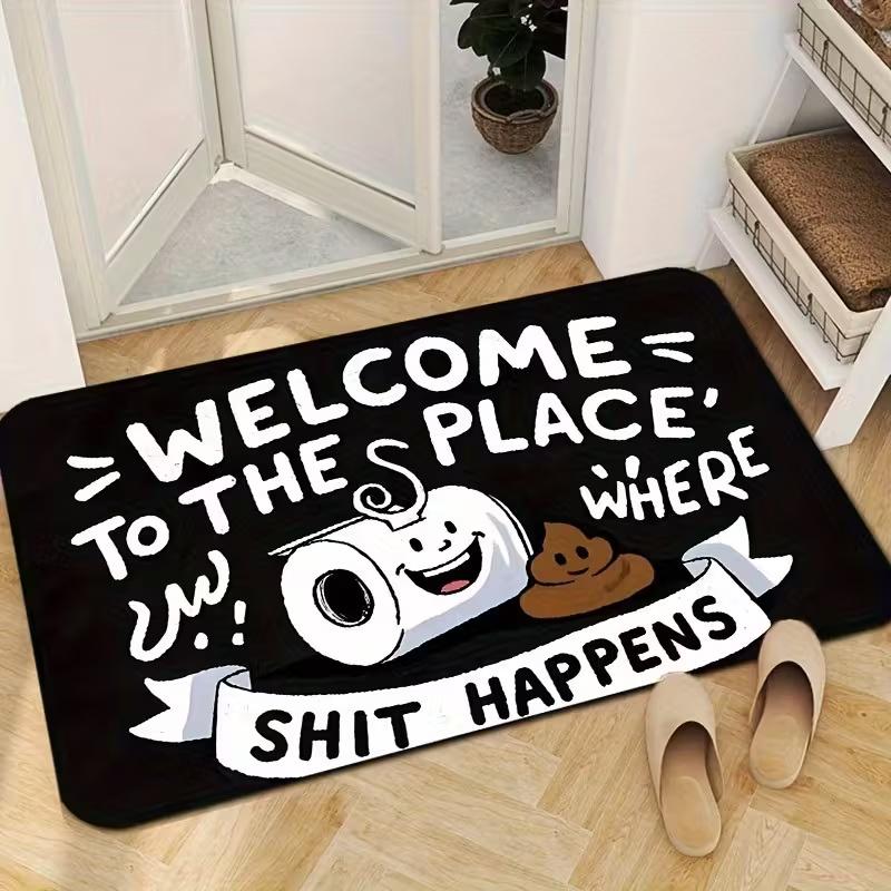 

Welcome To The Place Where Shit Happens Funny Toilet Rug Humor Doormat for Bathroom Mat with Cartoon Home Decor Gift 40x60cm