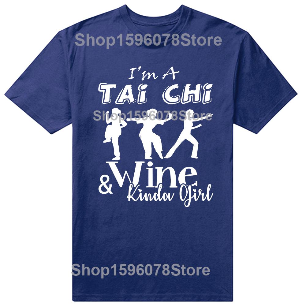 Funny I'm A Tai Chi Wine Girl Graphic T-shirts Men Women's Fashion Casual Tshirt 100% Cotton Loose Oversized T Shirt Summer