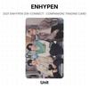 ENHYPEN 2021 ENHYPEN [EN-CONNECT : COMPANION] TRADING CARD Official Photocard