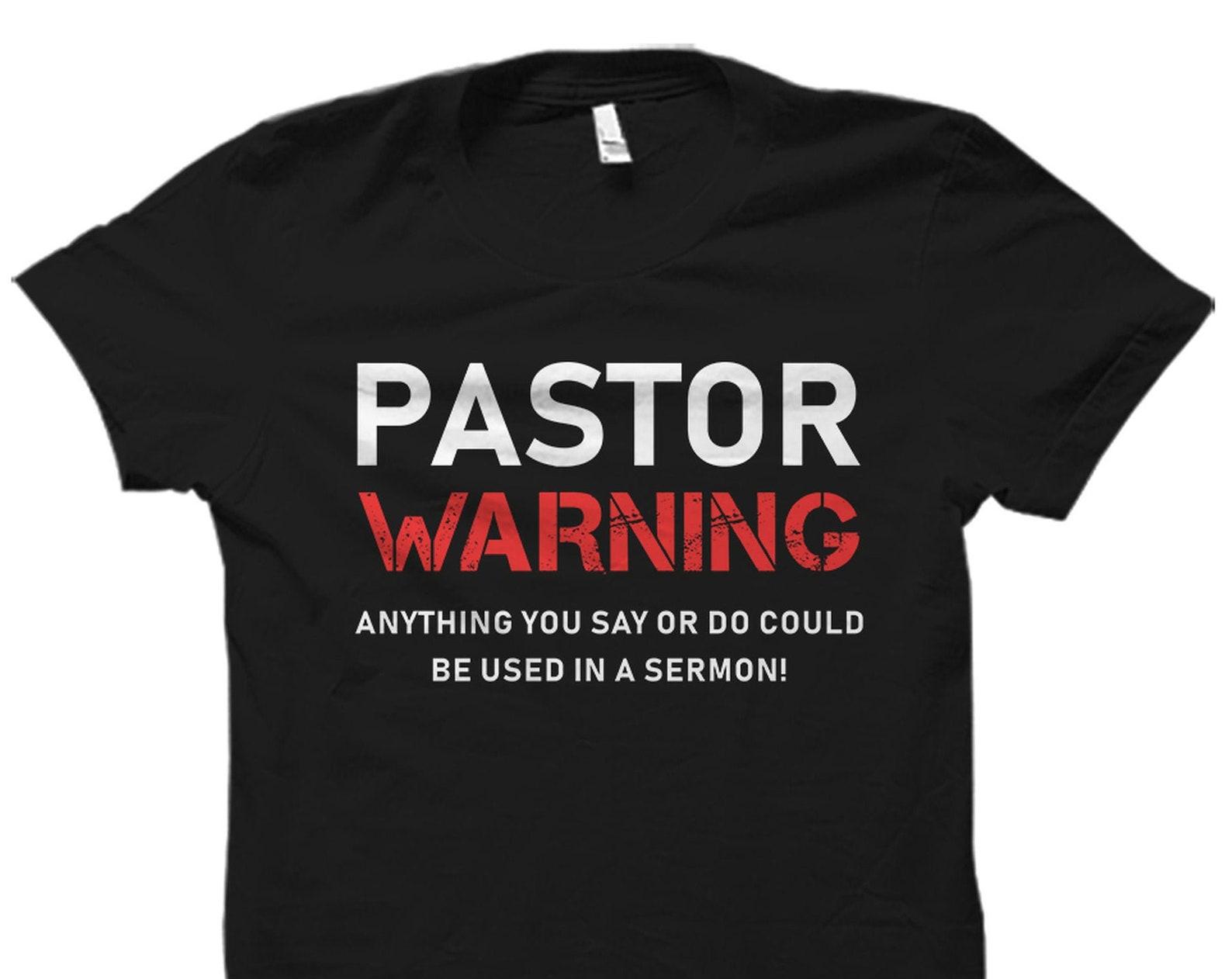 Pastor Shirt. Pastor Gift. Pastor Birthday Gift. Pastor Birthday Shirt. Pastor Outfit. Pastor Appreciation Gift Pastor Warning Shirt #OS2204 L