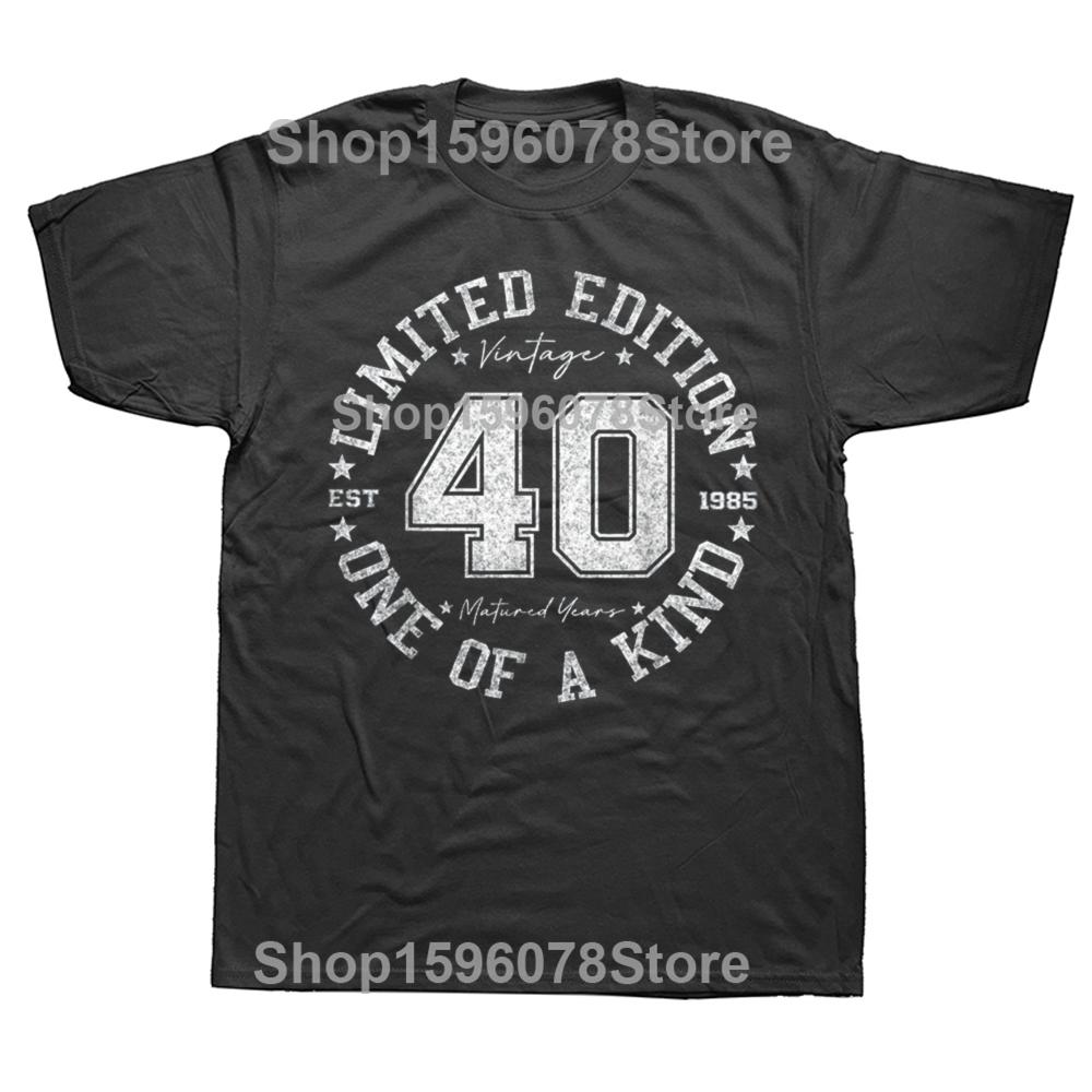 Funny 40 Year Old Gifts Vintage 1985 Limited Edition 40th Birthday Tshirts Men Fashion Tshirt 100 Cotton Oversized T Shirt