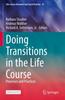 The Doing Transitions In the Life Course : Processes and Practices : 16 Book
