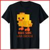 Make Some Lava Chicken Pixel Art Funny Gamer Black Cotton T-Shirt S-5XL