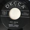 7inch Record JOHNNY CARROLL  HIS HOT ROCKS  Crazy Crazy Lovin  Hot Rock 930013 Decca 1973 US Rock Used