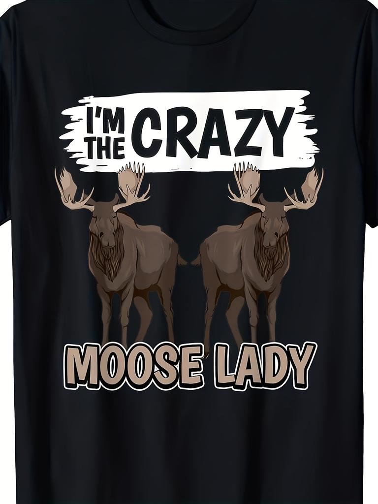 IM The Crazy Moose Lady Unisex TShirt 220gsm Round Neck Tee With Hunting Slogan Breathable Casual Short Sleeve Top For All Seasons Plus Sizes