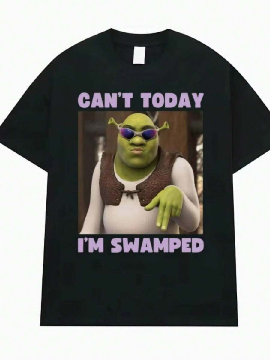 

Funny Can t Today I m Swamped ShrekS Meme Unisex T-Shirt XL