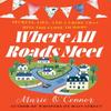 Where All Roads Meet by Marie OConnor Paperback Book 9781781996645