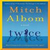 Twice by Mitch Albom Hardback Book 9780751584615