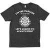 I M The Captain To Save Time Assume Always Right Boat Pontoon T Shirt