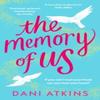 The Memory of Us by Dani Atkins Paperback Book 9781804540237
