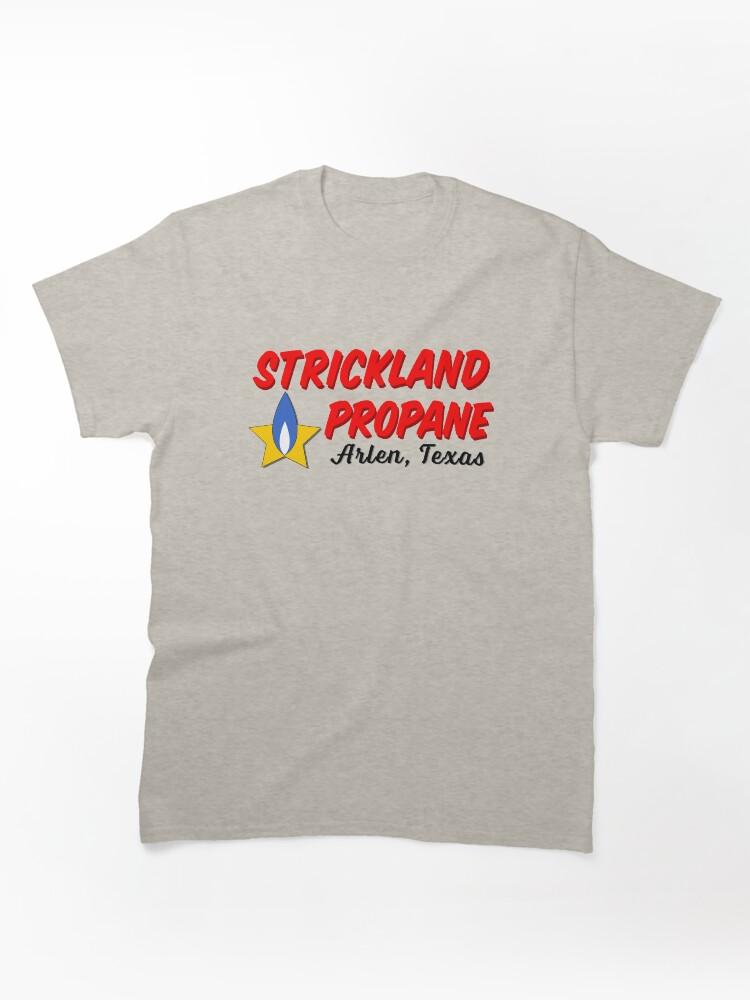 King of the Hill Strickland Propane - Arlen Texas Classic Unisex T-Shirt