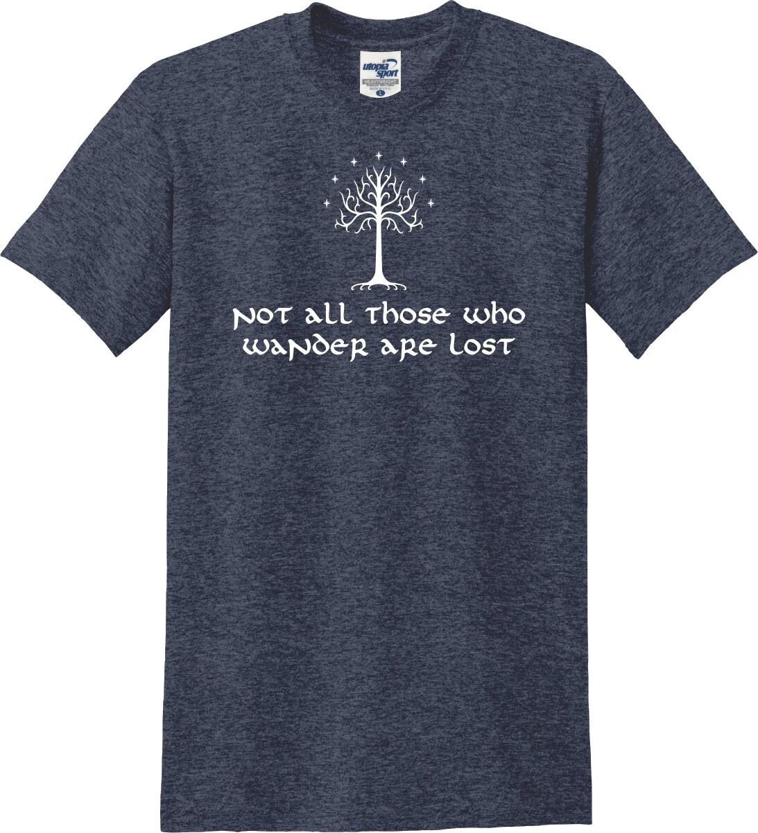 Not All Those Who Wander Are Lost Tree of Gondor Unisex T shirt (S-5X) 4XL