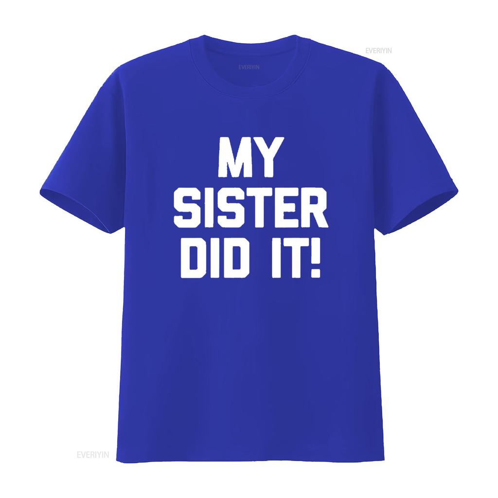 Mens Funny Sister T Shirt My Did It Round Neck Black Large vintage Washed Stretched Soft Unisex Breathable graphic