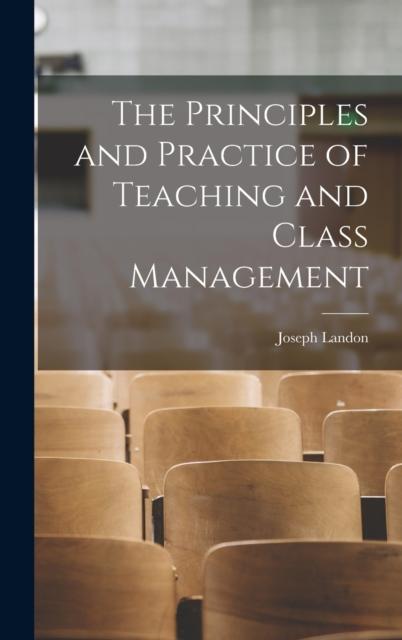 The The Principles and Practice of Teaching and Class Management Book