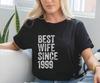 Best Wife Since 1999 Customizable Wedding Anniversary Shirt, Funny Couple Gift, Marriage Humor Shirt, Unique Couple Gift