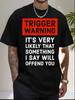 Politisch inkorrektes Geschenk Triggerwarnung T-Shirt220g Unisex T-Shirt