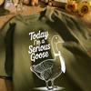 Today I Am A Serious Goose Printed Unisex Retro T-Shirt Cotton Tee Summer Clothing Loose Fashion Top Unisex All-Match Streetwear
