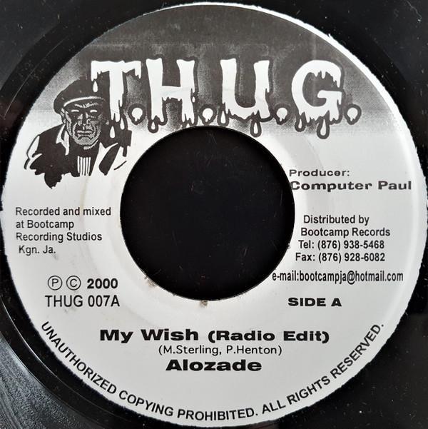 

7inch Record ALOZADE - My Wish THUG007 T.H.U.G. 2000 Jamaica Reggae, Ska & Dub Used