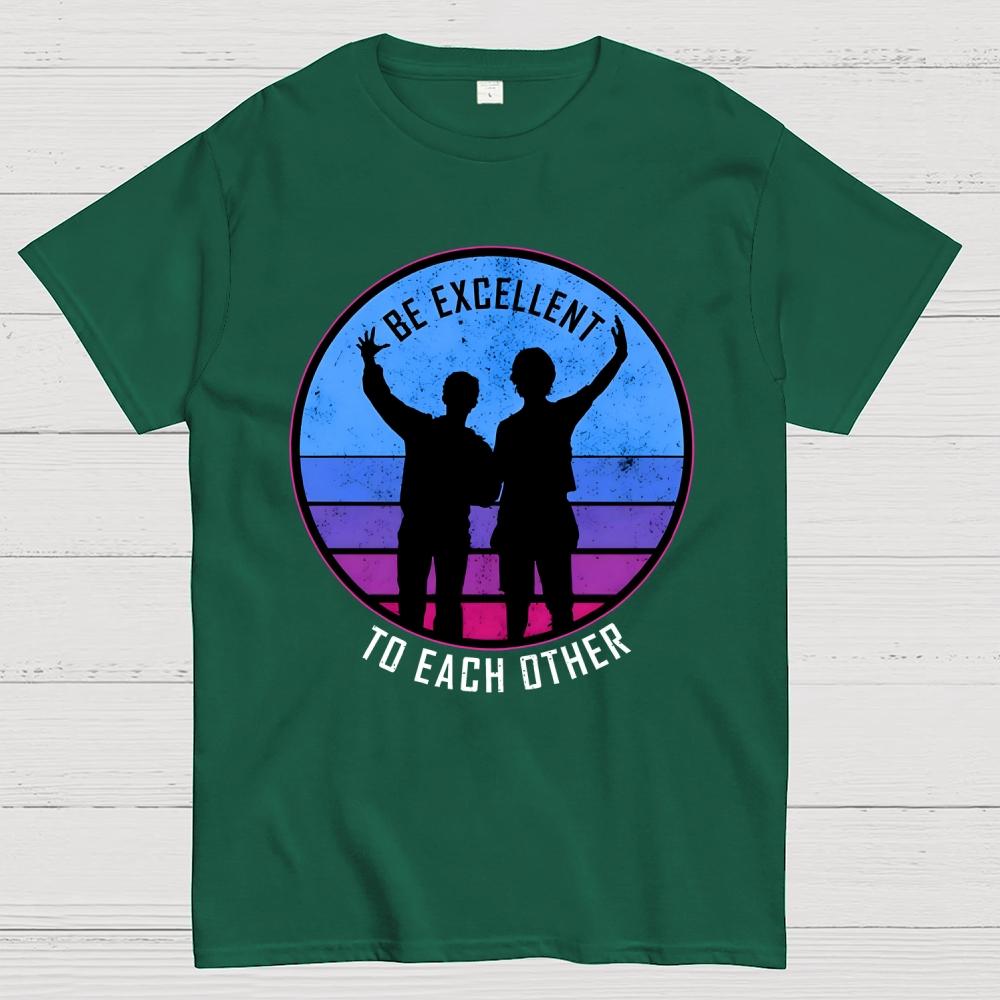 Be Excellent To Each Other 80s Unisex 100% Cotton Summer Casual Cool Loose T-Shirt