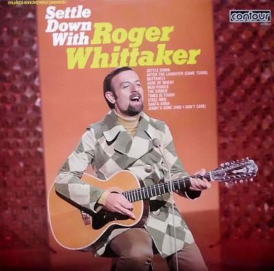 Disque vinyle ROGER WHITTAKER - Settle Down With Roger Whittaker 6870503 Contour UK Pop Occasion