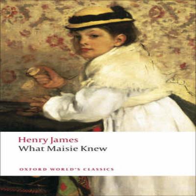 What Maisie Knew by Henry James Paperback Book 9780199538591