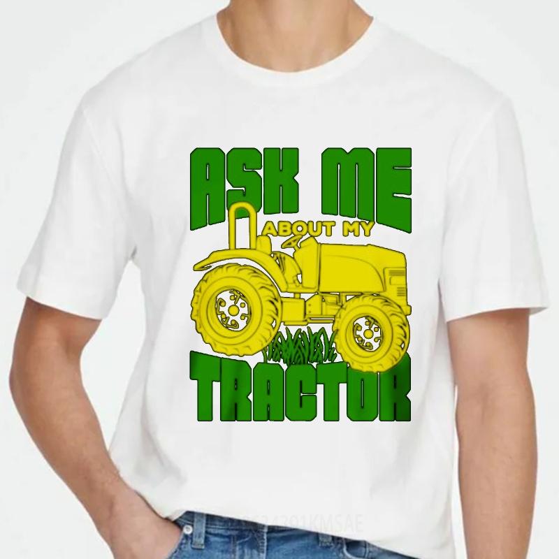 Funny tshirt Street Wear For man Oneck tshirt Ask Me About My Tractor Anime Teenagers Top tees Oversized Tshirt Fashion Tee