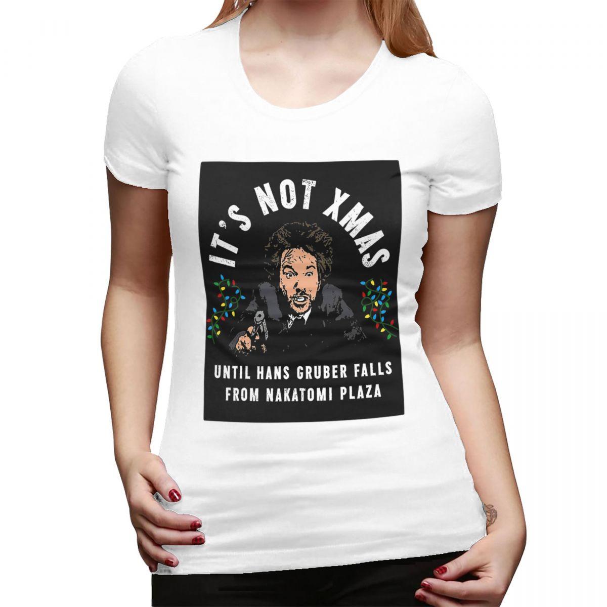 Its Not Christmas Until Hans Gruber Falls Shirt TShirt for Women ONeck Streetwear T Shirts Womens Tees Short Clothes Tops S