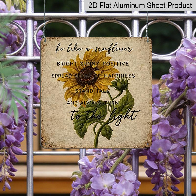 2D Flat - 1pc Inspirational Sunflower Aluminum Metal Plaque, "Be Like A Sunflower" Positive Quote Sign, Retro Floral Wall Decor, Farmhouse Rustic