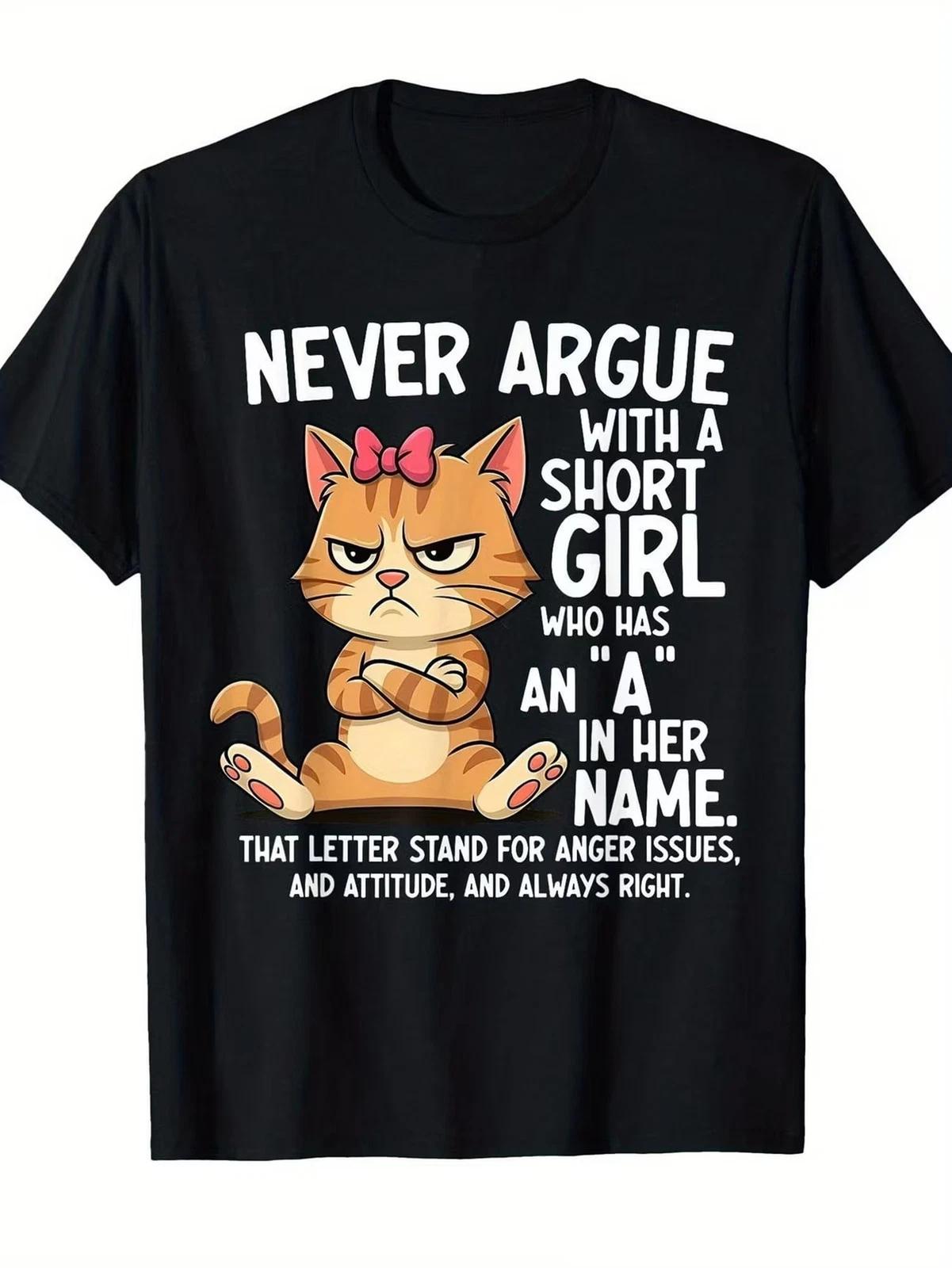 Funny Sassy Cat Graphic T-Shirt, Never Argue with A Short Girl Quote Tee, Humoro XXL