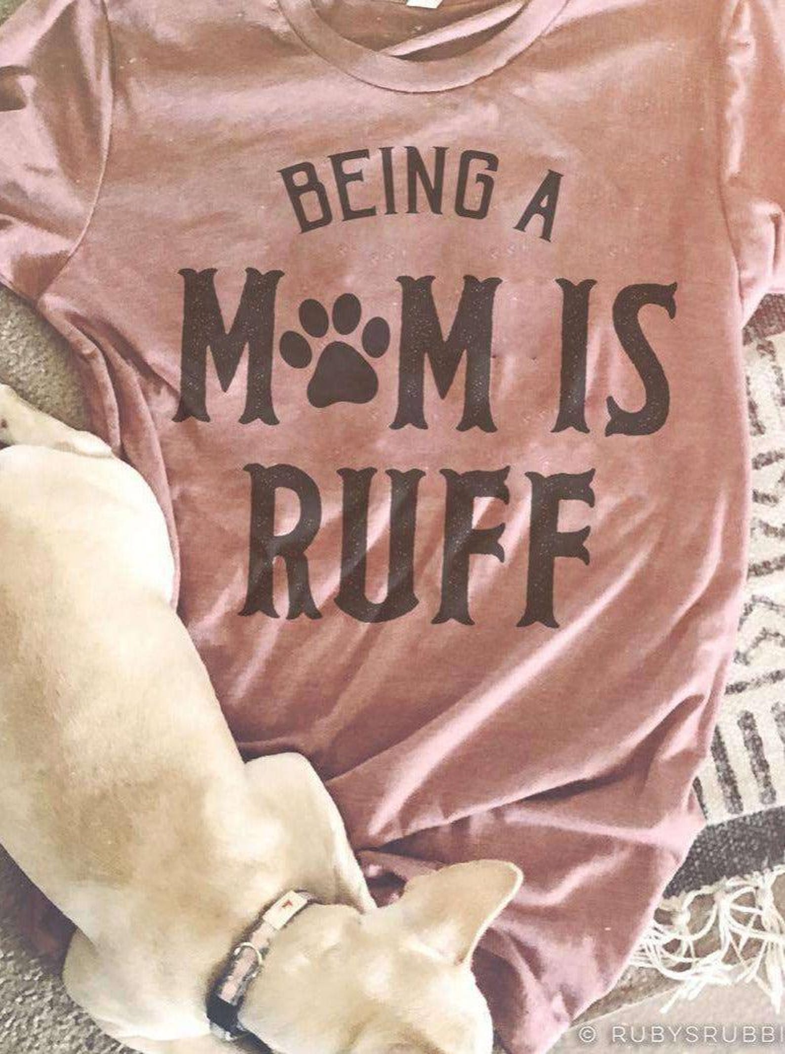 Being a Mom is Ruff | Funny T-Shirt | Ruby s Rubbish® S