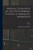 Kniha Annual Catalogue of the State Normal School At Mankato, Minnesota; 1890/91