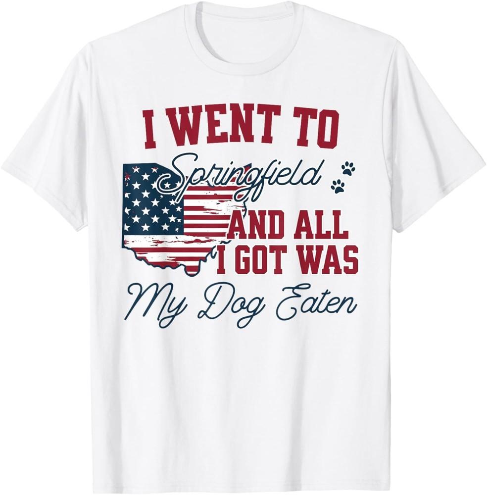 I Went To Springfield And All I Got Was My Dog Eaten T-Shirt Unisex T-Shirt M