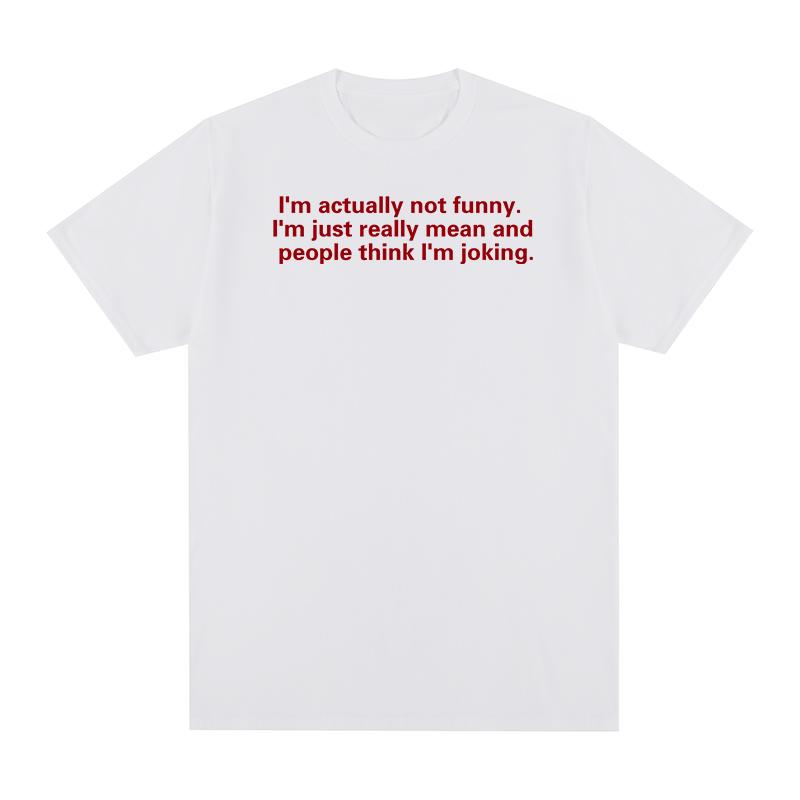 

Im actually not funny Vintage tshirt really mean and people Streetwear Y2K 90s Cotton Unisex T shirt New TEE TSHIRT Womens tops S