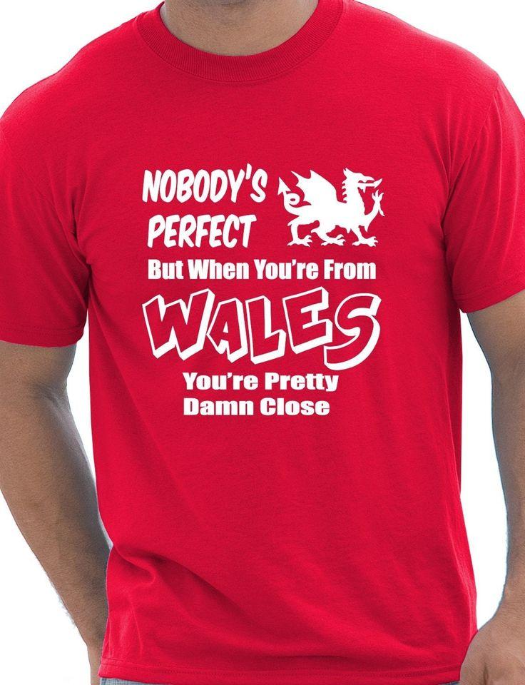 

Nobody s Perfect But When Your re From Wales Rugby Father s Day Mens Birthday Novelty Funny T-Shirt Classic T-shirt XL