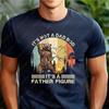Funny Cotton Shirt Its Not A Dad Bod Its A Father Figure TShirt Bear Ropa Hombre Casual Camisetas Fathers Day Gift for Dad