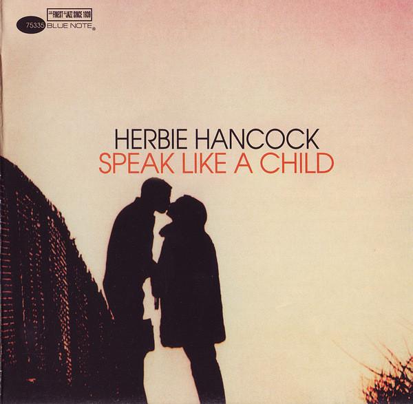 

CD HERBIE HANCOCK - Speak Like A Child 724387533523 Blue Note 2005 Europe Jazz Used
